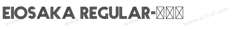 Eiosaka Regular字体转换